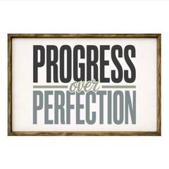Progress Over Perfection – Rustic Wood Framed Sign