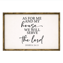 As For Me And My House – Rustic Wood Framed Sign