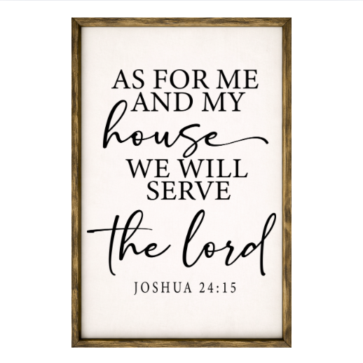 As For Me And My House – Rustic Wood Framed Sign