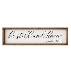 Be Still and Know – Rustic Wood Framed Sign