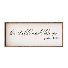 Be Still and Know – Rustic Wood Framed Sign