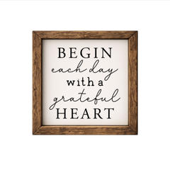 Begin Each Day With A Grateful Heart – Rustic Wood Framed Sign