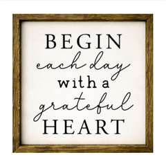 Begin Each Day With A Grateful Heart – Rustic Wood Framed Sign