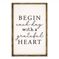 Begin Each Day With A Grateful Heart – Rustic Wood Framed Sign