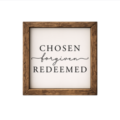 Chosen Forgiven Redeemed – Rustic Wood Framed Sign