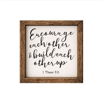 Encourage Each Other &amp; Build Each Other Up– Rustic Wood Framed Sign