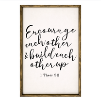 Encourage Each Other &amp; Build Each Other Up– Rustic Wood Framed Sign
