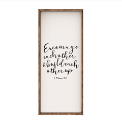 Encourage Each Other & Build Each Other Up– Rustic Wood Framed Sign
