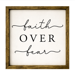 Faith Over Fear – Rustic Wood Framed Sign