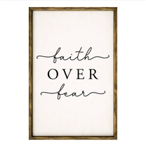 Faith Over Fear – Rustic Wood Framed Sign