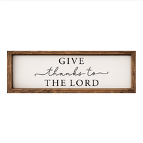 Give Thanks to the Lord– Rustic Wood Framed Sign