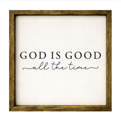 God is Good All the Time – Rustic Wood Framed Sign