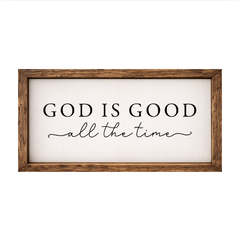 God is Good All the Time – Rustic Wood Framed Sign