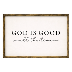 God is Good All the Time – Rustic Wood Framed Sign