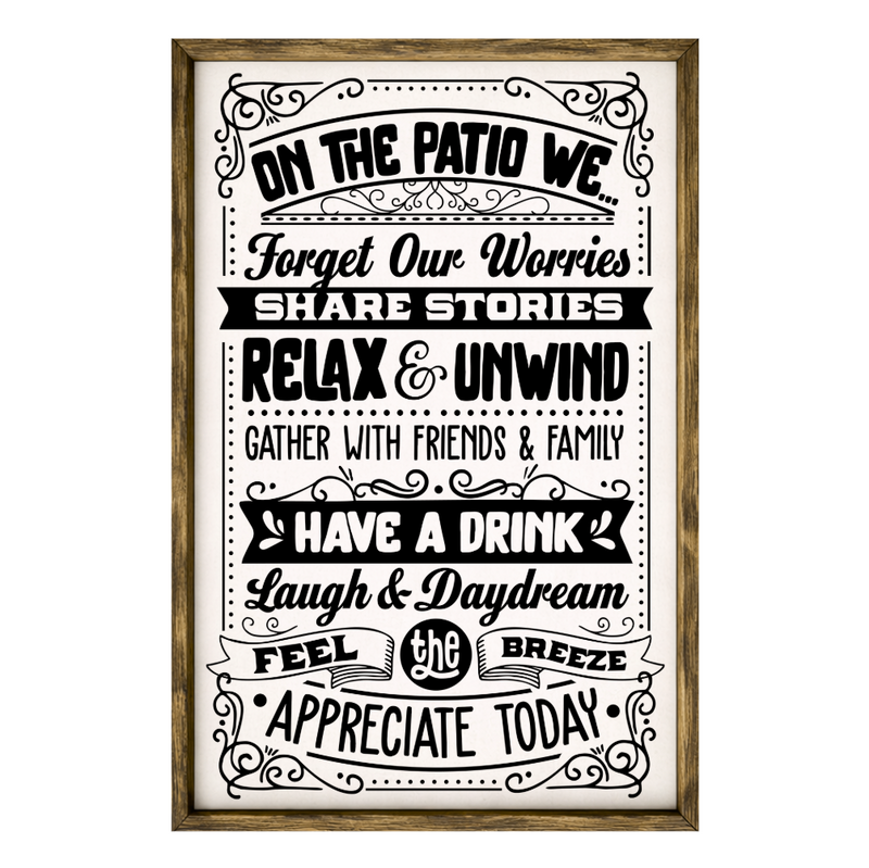 On the Patio We... – Rustic Wood Framed Sign