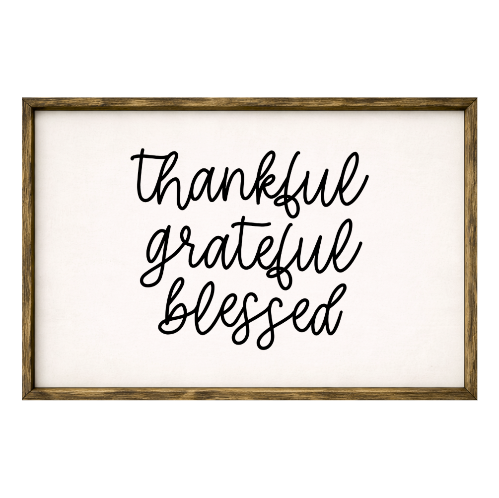 Thankful Grateful Blessed – Rustic Wood Framed Sign