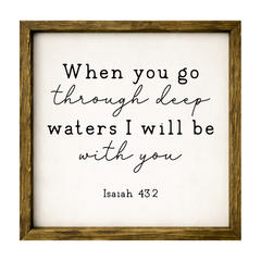 When You Go Through the Waters – Rustic Wood Framed Sign