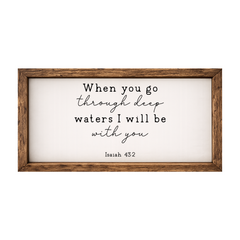 When You Go Through the Waters – Rustic Wood Framed Sign