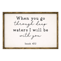 When You Go Through the Waters – Rustic Wood Framed Sign