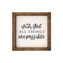 With God All Things Are Possible – Rustic Wood Framed Sign