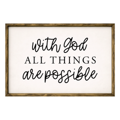 With God All Things Are Possible – Rustic Wood Framed Sign