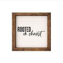 Rooted in Christ – Rustic Wood Framed Sign