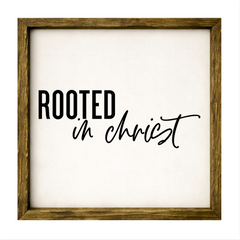 Rooted in Christ – Rustic Wood Framed Sign