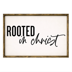 Rooted in Christ – Rustic Wood Framed Sign