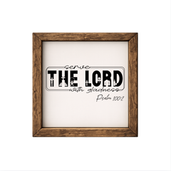 Serve the Lord with Gladness – Rustic Wood Framed Sign