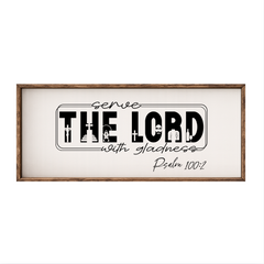 Serve the Lord with Gladness – Rustic Wood Framed Sign