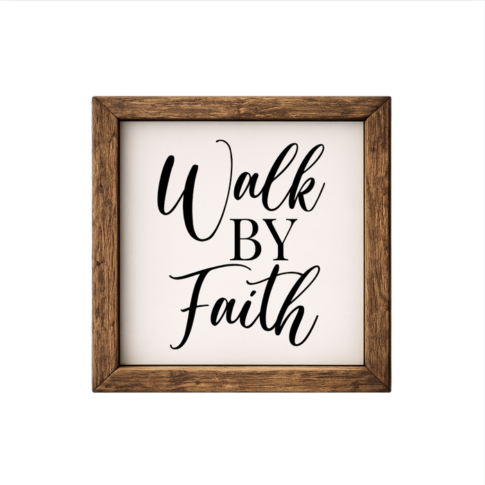 Walk By Faith – Rustic Wood Framed Sign