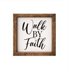Walk By Faith – Rustic Wood Framed Sign