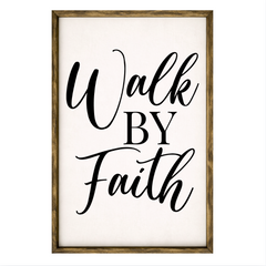 Walk By Faith – Rustic Wood Framed Sign