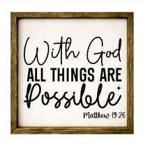With God All Things Are Possible – Rustic Wood Framed Sign