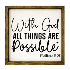 With God All Things Are Possible – Rustic Wood Framed Sign