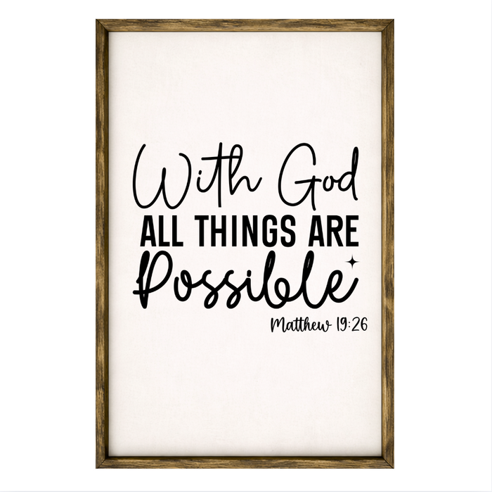 With God All Things Are Possible – Rustic Wood Framed Sign