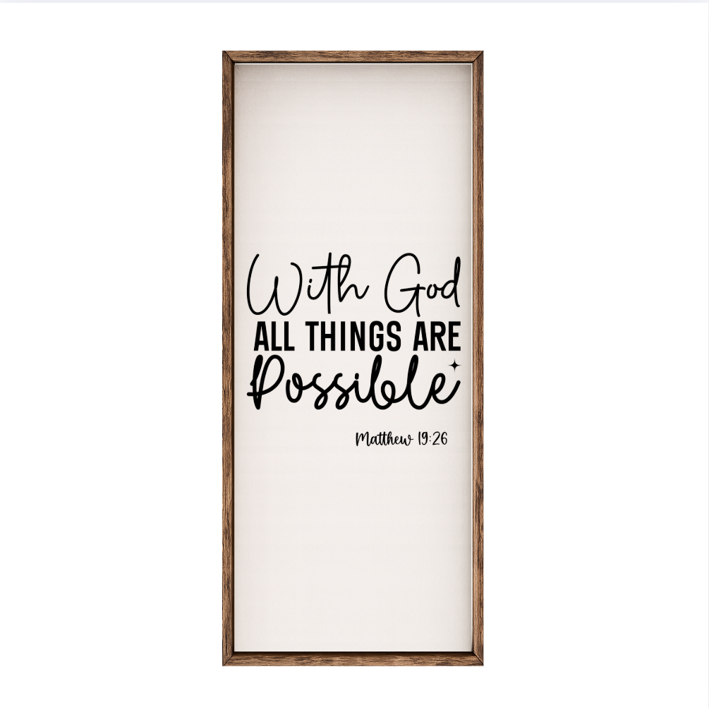With God All Things Are Possible – Rustic Wood Framed Sign