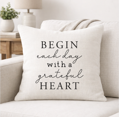 Begin Each Day With a Grateful Heart  – Faith-Inspired Linen Throw Pillow (Copy)