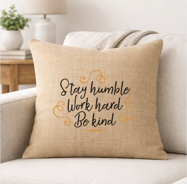 Stay Humble Work Hard Be Kind – Faith-Inspired Linen Throw Pillow