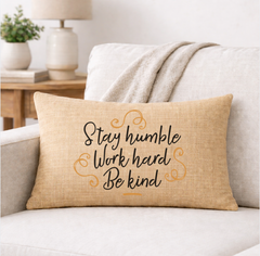Stay Humble Work Hard Be Kind – Faith-Inspired Linen Throw Pillow