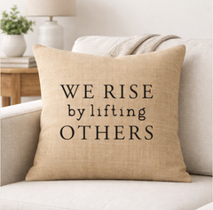 We Rise By Lifting Others – Faith-Inspired Linen Throw Pillow