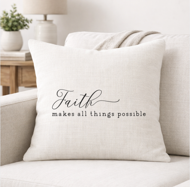 Faith Makes All Things Possible – Faith-Inspired Linen Throw Pillow