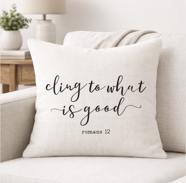 Cling to What is Good – Faith-Inspired Linen Throw Pillow