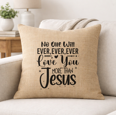 No One Will Ever Love You More Than Jesus – Faith-Inspired Linen Throw Pillow