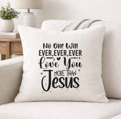 No One Will Ever Love You More Than Jesus – Faith-Inspired Linen Throw Pillow