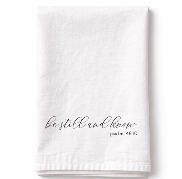 Be Still and Know - Tea Towel