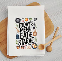 Eat it or Starve (Color) - Tea Towel