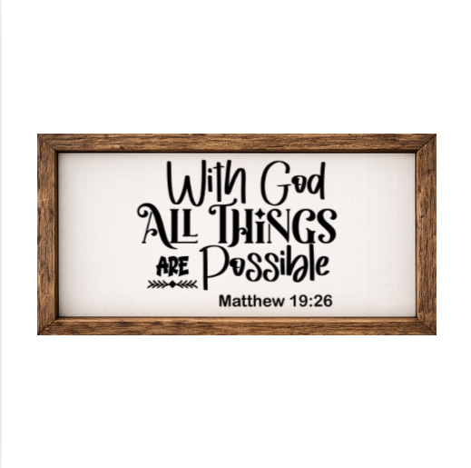 Mathew 19:26 – Rustic Wood Framed Sign