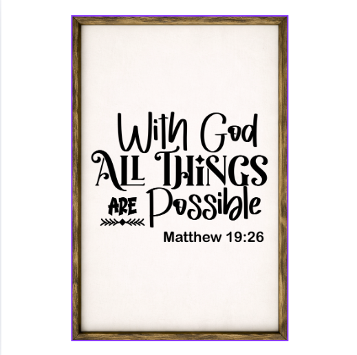 Mathew 19:26 – Rustic Wood Framed Sign