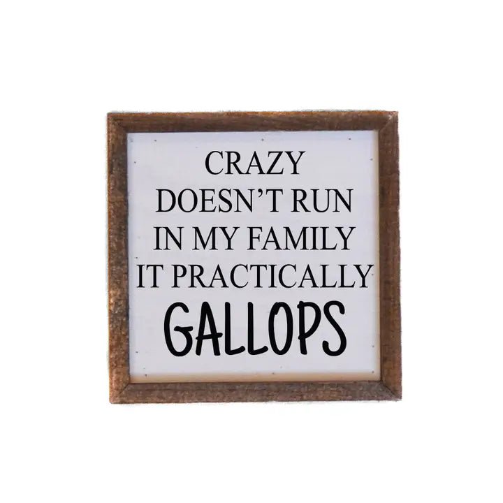 Funny Family Sign- Crazy Doesn't Run in My Family
